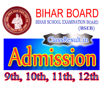 bseb Admission 2024 class 10th, Matric, 12th, Intermediate, XI, XII, 9th, 11th